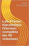 Les Frères Karamazov (Version complète les 10 volumes) - Format Kindle - 6,76 €