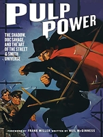 Pulp Power - The Shadow, Doc Savage, and the Art of the Street & Smith Universe