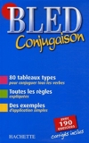 Bled Conjugaison by Edouard Bled (2007-01-10) - Hachette Education - 10/01/2007
