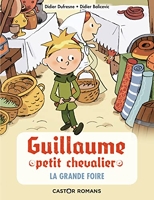 Guillaume Petit Chevalier Tome 6 - La Grande Foire