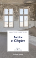 Antoine et Cléopâtre - Une Traduction De Irene Bonnaud