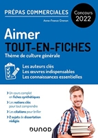 Aimer - Prépas commerciales Culture générale - Concours 2022 - Tout-en-fiches (2022)