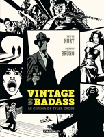 Vintage and Badass, le cinéma de Tyler Cross - Tome? - Vintage and Badass, le cinéma de Tyler Cross