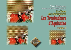 Couverture de Le chant des troubadours - Les troubadours d'Aquitaine - vol. 1
