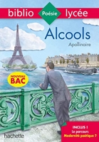 Bibliolycée - Alcools, Guillaume Apollinaire - BAC 2022 - Parcours : Modernité poétique ? (texte intégral)