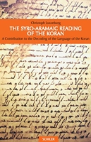 The Syro-Aramaic Reading of the Koran - A Contribution to the Decoding of the Language of the Koran