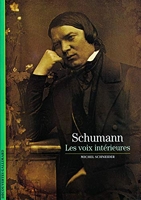 Schumann - Les voix intérieures