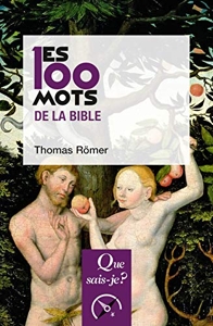 Les 100 mots de la Bible de Thomas Römer