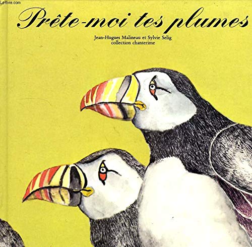 couverture de : Pr&ecirc;te-moi tes plumes