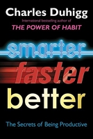 Smarter Faster Better - The Secrets of Being Productive