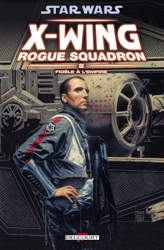 Star Wars X-Wing Rogue Squadron Tome 8 - Fidèle À L'empire de Stackpole-M+Nadeau-J