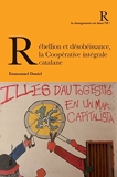 Rébellion et désobéïssance, la coopérative intégrale catalane