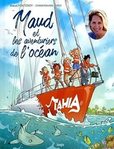 Maud et les aventuriers de l'ocean de Maud Fontenoy