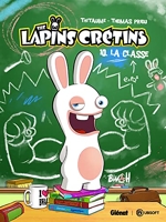 The Lapins Crétins - Tome 10 - La classe