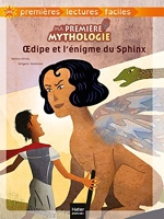 Ma première mythologie - Oedipe et l'énigme du Sphinx adapté dès 6 ans