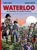Waterloo - Les uniformes de l'armée française