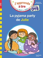 Sami et Julie- Spécial DYS (dyslexie) La pyjama party de Julie