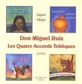 Les Quatre Accords Toltèques - Cartes - Guy Trédaniel Editions - 02/11/2005