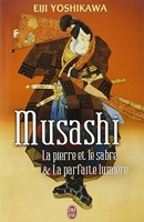 Musashi - La pierre et le sabre et La parfaite lumière