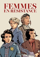 Femmes en résistance - Intégrale