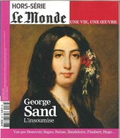 Le Monde HS Une vie/une oeuvre N°39 George Sand - Juillet 2018