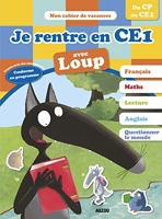 Cahier de vacances du Loup - Je rentre en CE1 (édition 2018)
