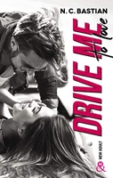 Drive Me To Love - Découvrez le nouveau roman de la reine du New Adult 