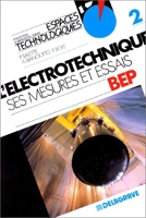 L'électrotechnique, ses mesures et essais, tome 2, classes de BEP