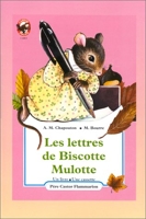 Les Lettres de biscotte mulotte - Pere Castor - 04/01/1999