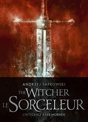 Sorceleur (Witcher) - Collector - Sorceleur - L'Intégrale Kaer Morhen d'Andrzej Sapkowski