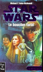 Star wars, la crise de la flotte noire, tome 2 - Le bouclier furtif de Michael P Kube-Mcdowell