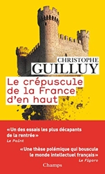 Le crépuscule de la France d'en haut de Christophe Guilluy