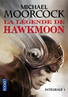La Légende De Hawkmoon - Intégrale 1 - Le Joyau Noir - Le Dieu Fou - L'épée De L'aurore - Le Secret Des Runes