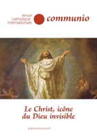 Le Christ, icône du Dieu invisible Revue Communio no 280