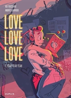 Love love love - Tome 1 - Yeah yeah yeah