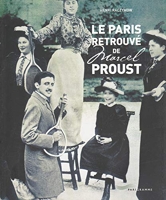 Le Paris Retrouvé De Marcel Proust