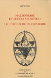 Maçonnerie et sectes secrètes - Le côté caché de l'histoire