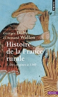 Histoire de la France rurale, tome 1 ((Réédition)): 1. Des origines à 1340