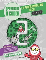 La Programmation Facile - Apprendre À Coder, Livre 2
