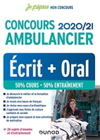 Concours Ambulancier 2020/21 - Ecrit + Oral - Ecrit + Oral (2020-2021)