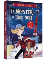 Romans De L Avent - Le Mystère De Lord Noël