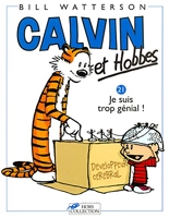Calvin et Hobbes, tome 21 - Je suis trop génial