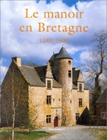 Le Manoir en Bretagne 1380-1600