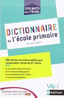 Dictionnaire de l'école primaire - 100 notions incontournables pour comprendre l'école du 21e siècle - Livre de pédagogie