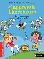 Les Apprentis chercheurs - La courageuse petite abeille - La courageuse petite abeille - Premiers romans - Dès 7 ans