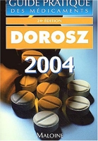Guide pratique des médicaments - Dorosz 2004