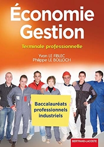 Economie Gestion Term bac pro industriel d'Yvon Le Fiblec
