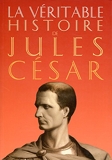 La Véritable histoire de Jules César (La Véritable Histoire de...) - Format Kindle - 10,99 €