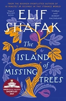 The Island of Missing Trees - Shortlisted for the Women’s Prize for Fiction 2022