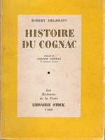 Robert Delamain. Histoire du cognac - Préface de Gaston Chérau